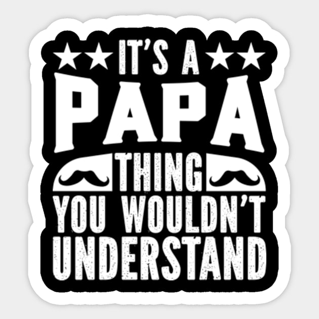 Gifts Idea It's A Papa Thing You Wouldn't Understand Sticker by Hanh05